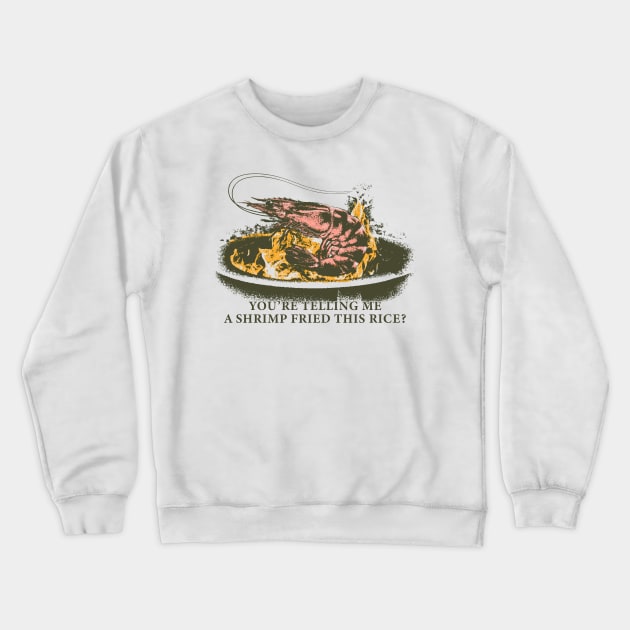 Shrimp Fried This Rice Crewneck Sweatshirt by jawiqonata